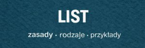 Jak napisać list - struktura, rodzaje i przykłady