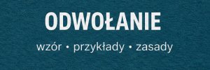 Jak napisać odwołanie? Wzór, przykłady i najważniejsze zasady