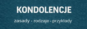 Kondolencje - jak napisać, zasady i przykłady