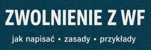 Jak napisać zwolnienie z WF? Wzory, zasady i gotowe przykłady